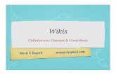 Wikis - web2learning.net · Who’s using wikis? Where to find wikis? Creating our own wiki with WetPaint. What is a Wiki? A wiki is an editable website that does not require users