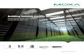 Building Reliable Facility Networks Building Robust Facility Networks · 2017-02-23 · Featured Products Your Trusted Partner in Automation Moxa is a leading provider of edge connectivity,