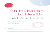 An Invitation to Health - Cengage · tual dimension of your health and your life. It also explores an often overlooked dimension of physical and emotional well-being: sleep. Emotional