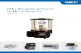 SKF lubrication products for North 2017-01-16آ  production downtime Precise and efficient lubrication