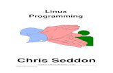 Linux Programmingseddon-software/UnixProgramming/Linux...seddon-software@keme.co.uk Linux Programming ©2000-9 CRS Enterprises Ltd 2 Linux Programming ©2000-9 CRS Enterprises Ltd