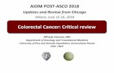 AIOM POST-ASCO 2018media.aiom.it/userfiles/files/doc/AIOM-Servizi/slide/...Colorectal Cancer: Critical review AIOM POST-ASCO 2018 Updates and Review from Chicago Milano, June 15-16,
