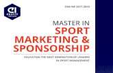 MASTER IN SPORT MARKETING & SPONSORSHIP · 2017-01-25 · marketing and sponsorship professional, and train you in the use of marketing tools applied to sport to be able to recognize