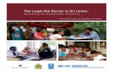 “The Legal Aid Sector in Sri Lanka: Searching for ... · 5/8/2008  · finding a sustainable solution for Legal Aid in Sri Lanka and the efforts of all the stakeholders deserves