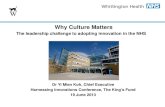 Why Culture Matters - King's Fund · Why culture matters: the leadership challenge to adopting innovation in the NHS Author: Yi Mien Koh Subject: Presentation by Dr Yi Mien Koh, Whittington