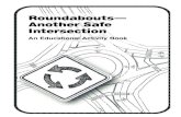 Roundabouts— Another Safe Intersection · 6 School Zone Alerts drivers they are approaching a school area and must slow down (Hint: pentagon shaped). Yield Requires motorists to