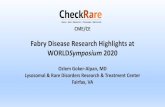 Fabry Disease Research Highlights at WORLDSymposium€¦ · Fabry Disease: Nephropathy •Proinflammatory and profibrotic actions of glycosphingolipids (Lyso-Gb3) suggested by upregulation