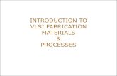 INTRODUCTION TO VLSI FABRICATION …bbaas/116/notes/Handout06...VLSI FABRICATION MATERIALS & PROCESSES EEC 116, B. Baas 2 7 Primary Chip Ingredients 1) Silicon –crystalline – Near-perfect