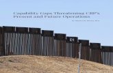 Capability Gaps Threatening CBP’s Present and Future ...€¦ · managing a rapidly expanding interface with Defense, (4) developing next-generation leaders, and (5) erecting and
