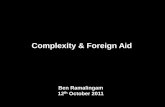 Complexity & Foreign Aid - WordPress.com...• Power laws in international trade (NYU) and disaster deaths (Tufts) NETWORKS • Complexity, networks and growth (Harvard Center for