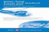 BMO Total Travel and Medical Protection€¦ · CERTIFICATE OF INSURANCE Inside You’ll find all You need to know about the BMO Total Travel and Medical Protection features and benefits