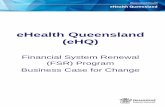 eHealth Queensland (eHQ) - Together Queensland€¦ · Queensland has worked closely with the FSR Program to undertake comprehensive change impact analysis and role mapping activities.