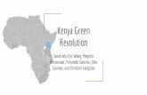 Kenya Green Revolution - MITweb.mit.edu/12.000/www/m2019/project1/Kenya.pdf · Kenya Green Revolution Sarah Wu, Eric Wong, Meghan Reisenauer, Fernando Sanchez, Alex Cauneac, and Christine