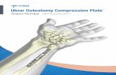 Ulnar Osteotomy Compression Plate - Osteotec Ltd€¦ · Compression of the Osteotomy • Loosen the screw in the slotted hole only 1/4 turn. • Shorten ulna with Compression Clamp.