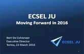 ECSEL JU Moving Forward in 2016 JU.… · AENEAS, ARTEMIS-IA, EPoSS • Defines research agenda. Elaborates the multiannual strategic research and innovation agenda (MASRIA) and the