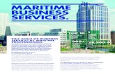 MARITIME BUSINESS SERVICES. · maritime business services. Legal, tax and business consulting as well as the insurance sector guarantee maritime expertise at the ... continue to be