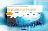 Redesigning health in Europe for 2020 · 8 |.eHealth Task Force Report – Redesigning health in Europe for 2020 Adding to this, are the fertility and mortality projections made by
