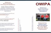 Oklahoma OWIPA Work Incentives Planning and Assistance€¦ · Work Incentives Planning and Assistance. Project staff are available to present to advocacy groups, workshops, conferences,