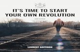 IT’S TIME TO START YOUR OWN REVOLUTION · say that we have a life-task with a very diferent lavor. he last century has seen the start of new kinds of revolutions –aimed not only