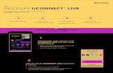 DISCOVER UCONNECT LIVE...DISCOVER UCONNECT LIVE FOLLOW THESE 4 EASY STEPS TO BEGIN YOUR UCONNECT LIVE EXPERIENCE: 1 2 3 4 Download the app Create …