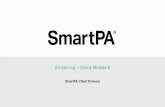 S-Learning – Online Module 8flowms-live.s3.amazonaws.com/module-version/11642... · A key part of your training and accreditation process is to undertake SmartPA Client Delivery