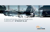 FRUITION BUSINESS GROUPPROFILEdfsm9194vna0o.cloudfront.net/1087322-0-FruitionBDMOverview.pdf · Fruition understands that our clients’ success is our success. As a result, we work
