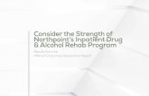 Consider the Strength of Northpoint s Inpatient Drug ...€¦ · The detox and rehab program at Northpoint Recovery is an all-encompassing solution to drug and alcohol addiction treatment.