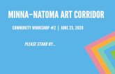 MINNA–NATOMA ART CORRIDOR · project goals execute world-class art projects within the minna-natoma art corridor leverage art projects to elevate typically underrepresented artists