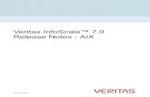 Veritas InfoScale 7.0 Release Notes - AIX · Ifyouhaveashared(system)WPARconfigured,whenyouinstall, upgrade,oruninstallanySymantecproduct,thefilesetsin theWPARarenotsynchronizedcorrespondingly