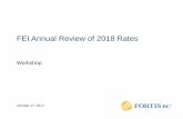 FEI Annual Review of 2018 Rates...- 13 - Forecast Method Reviewed in Annual Review for 2017 Rates • One alternative method (ETS) performed well, but requires further study • Order