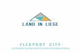 FLEXPORT CITY - Land in Liege · 2016-03-11 · • E-Commerce & Express • Pharma & Healthcare • Fresh & Perishables • EDC’s LIEGE AIRPORT IS EUROPE’S 8TH BIGGEST CARGO