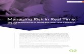 Managing Risk in Real Time - Centrix Solutions...system, giving it a different risk profile than ACH transactions, including Same Day ACH. This model puts the FI’s customer in control—they