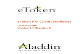 User’s Guide Version 5.1 Revision B · certificates on the tokens. In addition, eToken PKI Client Properties provides users and administrators with a quick and easy way to transfer