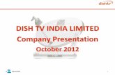 240, 103, 63 DISH TV INDIA LIMITED Company Presentation Meet/132839_20121018.pdf · Market Cap: Rs 186.6 bn(1) Market Cap: Rs 3.5 bn(1) Healthy Lifestyle & Wellness Launched in 2005