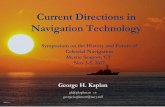 Current Directions in Navigation Technologyfer3.com/mystic2017/Kaplan-Current-Directions.pdf6899-V | 1 Current Directions in Navigation Technology George H. Kaplan gk@gkaplan.us or