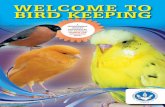 Welcome to bird keeping Booklet 2013.pdf · CMYK Pantone F Foun de 1 9 4 5 Welcome to bird keeping. the purpose of this leaflet is to introduce anyone - young or not so young - to