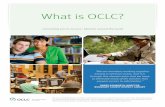 What is OCLC?... · The following OCLC product and service names are trademarks or service marks of OCLC Online Computer Library Center, Inc.: OCLC, WorldCat, WorldCat Local, WorldCat.org,