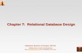 Chapter 7: Relational Database Designdragan/DBase-F10/ch7.pdf · Database System Concepts - 5th Edition, Oct 5, 2006 7.2 ©Silberschatz, Korth and Sudarshan Chapter 7: Relational