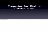 Preparing for Online Distribution - Philip Hodgetts...Revver-formated QuickTime ﬁles for podcast distribution, since it allows for ads and views to be tracked, even if they’re