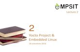 Yocto Project & Embedded LinuxIn normal Linux system each of the previously presented components would be provided by a different project: coreutils, bash, grep, sed, tar, wget, modutils