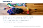 Taking the Nokia 5620 SAM into the Carrier SDN era · The Nokia 5620 SAM is becoming a part of the NSP – an NSP module named NFM As discussed, the 5620 SAM is a critical component