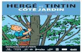 CÔTÉ JARDIN - Vandenindenvandeninden.com/wp-content/uploads/2017/06/DP... · Planches originales, documents d’archives, photos, travaux inédits, l’exposition Le Monde d’Hergé