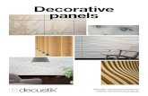 Decorative panels...34 Decorative 3D Materials and dimensions: Decustik decorative panels are manufactured in standard dimensions (generally multiples of 600 mm) and also bespoke manufactured