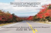 West Virginia Division of Highways FY 2013 CAFRtransportation.wv.gov/business-manager/Finance... · ended June 30, 2013 is available upon request. Management’s discussion and analysis