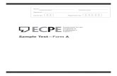Sample est—T Form A · 2016-12-21 · ECPE Sample Test Form A 3 Keep your eyes on your own test. Examinees giving or receiving answers or using notes or other aids will be disqualified,