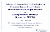 Advanced SensorNet Technologies to Monitor Trusted ... · Status TSSN Phase 1 70% - Subscribes to MRN Alarm Processor for Alarm events - Can receive Alarms from MRN Alarm Processor