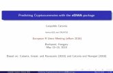 Predicting Cryptocurrencies with the eDMA package2018.erum.io/slides/regular talks/Leopoldo Catania.pdf · McCormick et al. (2016) and the DMA() function of the eDMA package using