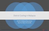 District Cooling in Malaysia - egeda.ewg.apec.org. M… · District Cooling System Megajana Cyberjaya 1999/2012 14,000 RT 95,000 RTH 48 buildings ... District cooling companies that