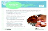 Formula feeding - Queensland Children's Hospital€¦ · Formula feeding. Tips for mum and dad: » Don’t let your baby fall asleep with a bottle. This can cause ear infections and