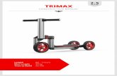 TRIMAX YEARS...ride TRIMAX 1 version 1.0 A B C Bolt M8x20 T-Positioning block Proﬁ le nut short Multi angle joint Protect cap Parrellel clamp joint L-joint Bolt M8x20 (low head)